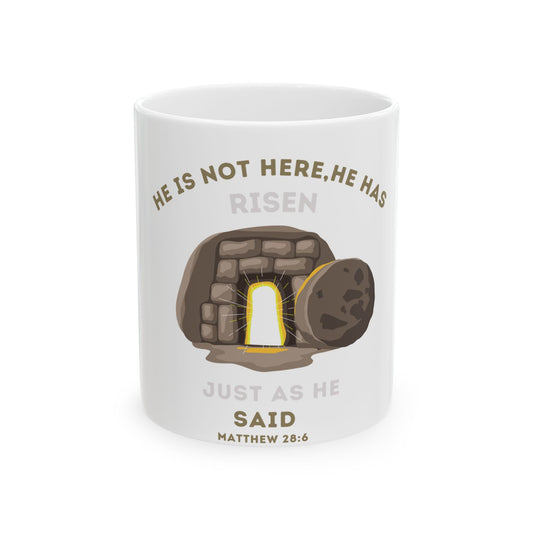 Ceramic Mug – "He Is Not Here. He Has Risen" Empty Tomb Design (11oz & 15oz)